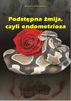 Okładka: Podstępna żmija, czyli endometrioza