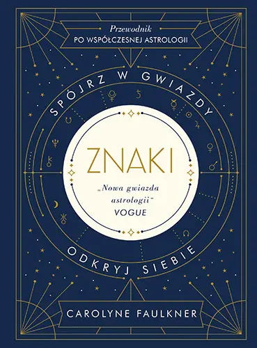 Okładka: Znaki. Spójrz w gwiazdy, odkryj siebie
