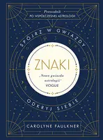 Okładka: Znaki. Spójrz w gwiazdy, odkryj siebie