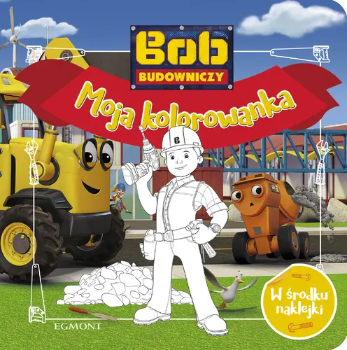 Okładka: Bob Budowniczy. Moja kolorowanka