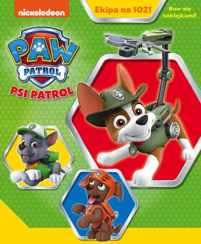 Okładka: Psi patrol Ekipa na 102! Baw się naklejkami!