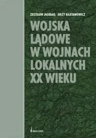 Okładka: Wojska lądowe w wojnach lokalnych XX wieku