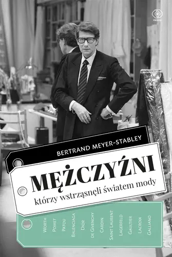 Okładka: Mężczyźni, którzy wstrząsnęli światem mody