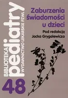 Okładka: Zaburzenia świadomości u dzieci. Wybrane zagadnienia