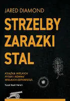 Okładka: Strzelby, zarazki i stal Krótka historia ludzkości