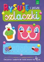 Okładka: Rysuję i piszę szlaczki. Ćwiczenia i zadania do nauki pisania od 4 lat