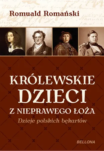 Okładka: Królewskie dzieci z nieprawego łoża. Dzieje polskich bękartów