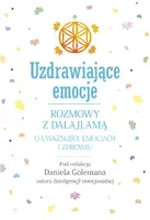Okładka: Uzdrawiające emocje. Rozmowy z Dalajlamą o uważności, emocjach i zdrowiu