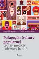 Okładka: Pedagogika kultury popularnej – teorie, metody i obszary badań
