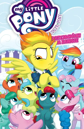 Okładka: Mój Kucyk Pony – Przyjaciółki na zawsze, tom 3