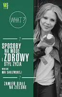 Okładka: Sposoby na modę i zdrowy styl życia według Mai Sablewskiej