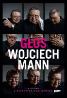 Okładka: Głos. Wojciech Mann w rozmowie z Katarzyną Kubisiowską