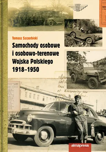 Okładka: Samochody osobowe i osobowo-terenowe Wojska Polskiego 1918-1950