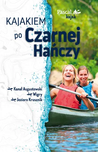 Okładka: Kajakiem po Czarnej Hańczy