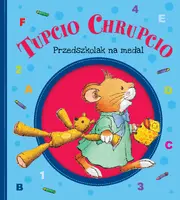 Okładka: Tupcio Chrupcio. Przedszkolak na medal