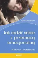 Okładka: Jak radzić sobie z przemocą emocjonalną. Przetrwać i wyzdrowieć