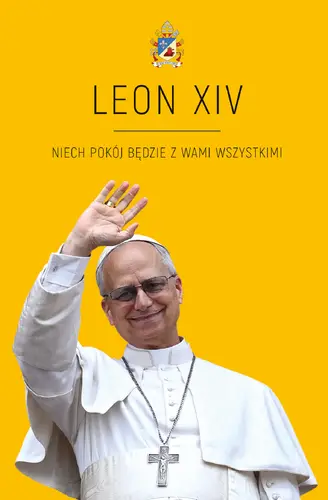 Okładka: LEON XIV. Niech pokój będzie w Wami wszystkimi