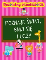 Okładka: Rezolutny przedszkolak. Poznaje świat, bawi się i uczy