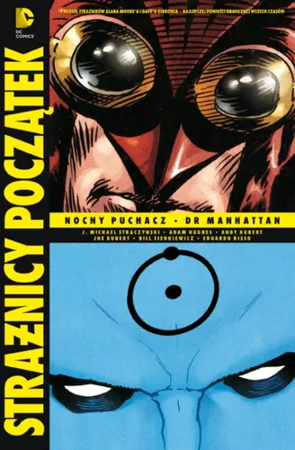 Okładka: Strażnicy-Początek. Nocny Puchacz. Dr. Manhattan cz. 3