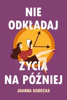 Okładka: Nie odkładaj życia na później