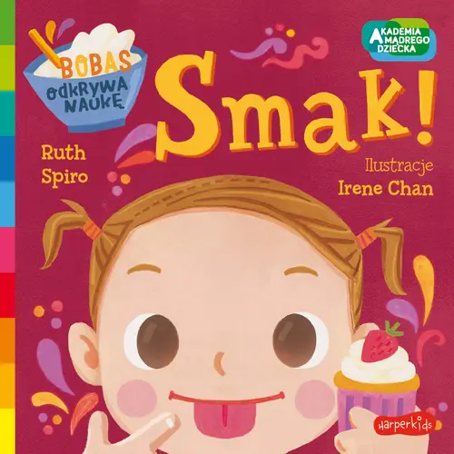 Okładka: Smak! Akademia mądrego dziecka. Bobas odkrywa naukę