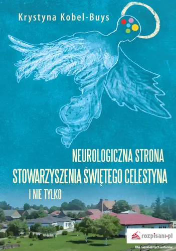 Okładka: Neurologiczna strona Stowarzyszenia Świętego Celestyna i nie tylko