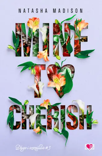 Okładka: Mine to Cherish. Długo i szczęśliwie. Tom 3