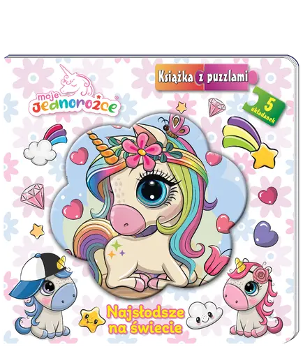 Okładka: Moje Jednorożce. Książka z puzzlami. Najsłodsze na świecie