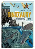 Okładka: Dinozaury – skamieliny i pióra