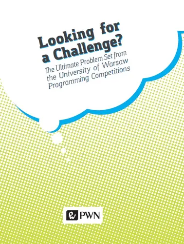 Okładka: Looking for a challenge? The ultimate problem set from the University of Warsaw programming competitions