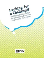 Okładka: Looking for a challenge? The ultimate problem set from the University of Warsaw programming competitions