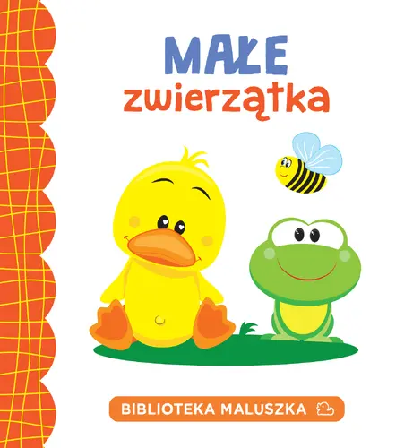 Okładka: BIBLIOTEKA MALUSZKA Małe zwierzątka
