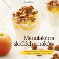 Okładka: Manufaktura słodkich smaków