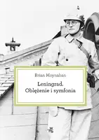 Okładka: Leningrad. Oblężenie i symfonia