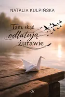 Okładka: Tam, skąd odlatują żurawie