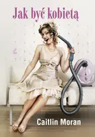 Okładka: Jak być kobietą