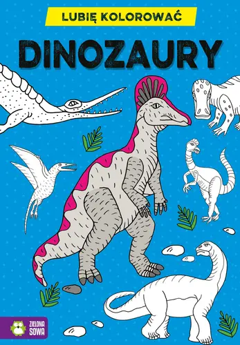 Okładka: Lubię kolorować. Dinozaury