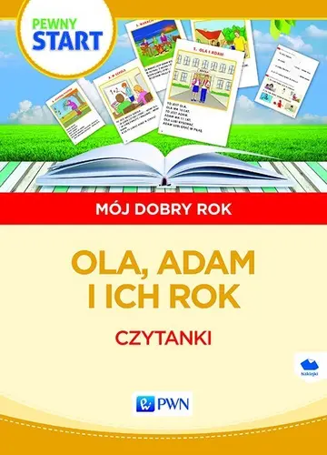 Okładka: Pewny start Mój dobry rok Ola,Adam i ich rok Czytanki