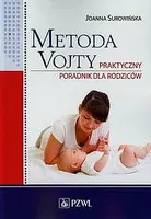 Okładka: Metoda Vojty Praktyczny poradnik dla rodziców