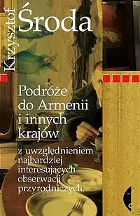 Okładka: Podróże do Armenii i innych krajów z uwzględnieniem najbardziej interesujących obserwacji przyrodniczych
