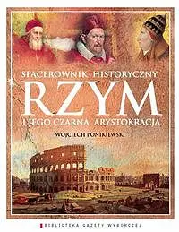 Okładka: „RZYM i jego czarna arystokracja. Spacerownik historyczny”