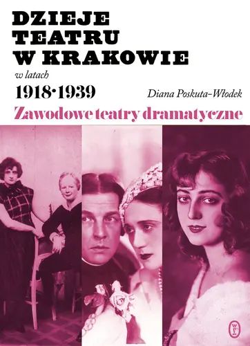 Okładka: Dzieje teatru w Krakowie 1918-1939