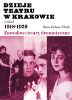 Okładka: Dzieje teatru w Krakowie 1918-1939