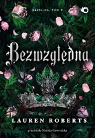 Okładka: Bezwzględna. Bezsilna. Tom 3