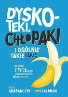 Okładka: Dyskoteki, chłopaki i ogólnie takie takie. Historie z życia wzięte o (nie)udanych randkach, seksie i związkach