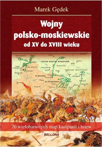 Okładka: Wojny polsko-moskiewskie od XV- do XVIII wieku