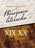 Okładka: Warszawa literacka przełomu XIX i XX wieku