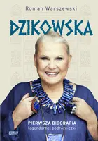 Okładka: Dzikowska. Pierwsza biografia legendarnej podróżniczki