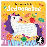 Okładka: Poznaj i dotknij. Jednorożce. Książeczka sensoryczna