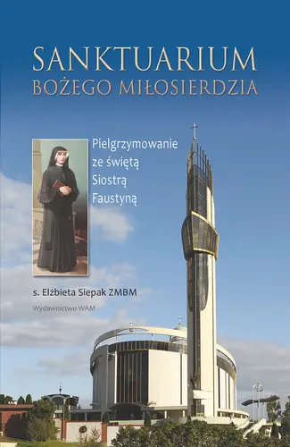 Okładka: Sanktuarium Bożego Miłosierdzia